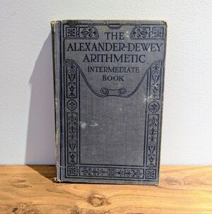 Vintage Alexander-Dewey Arithmetic – Early 1900s Schoolbook | John Dewey